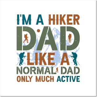 I'm A Hiker Dad Posters and Art